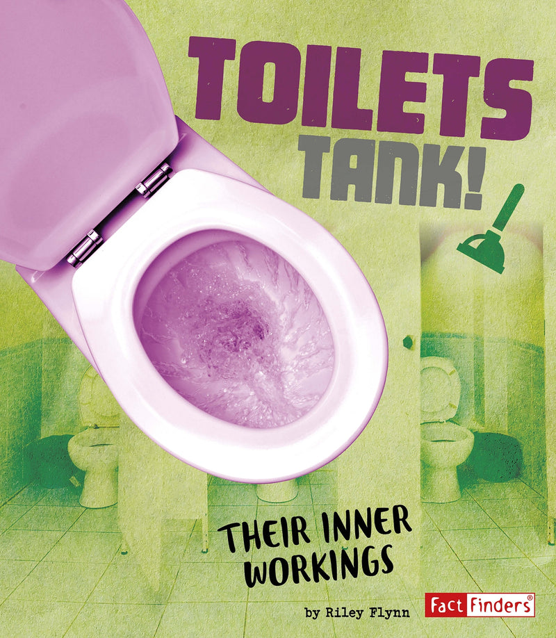 Toilets Tank!: Their Inner Workings