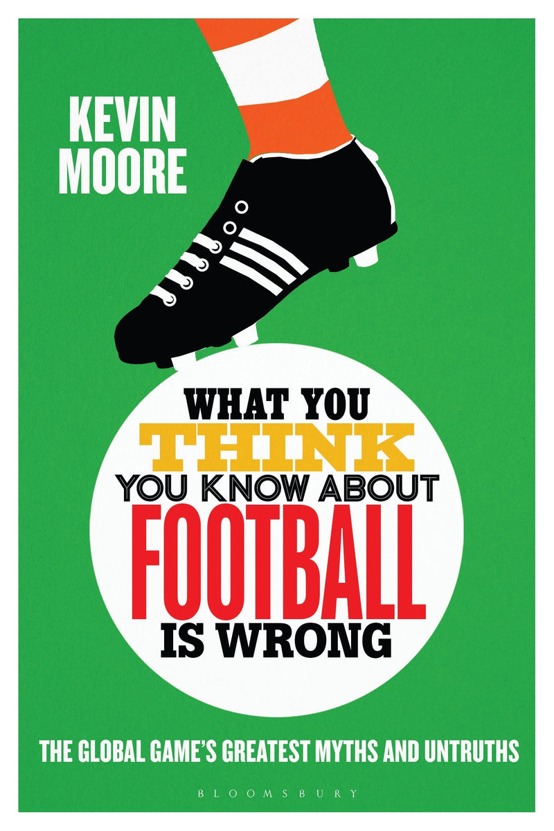 What You Think You Know About Football is Wrong