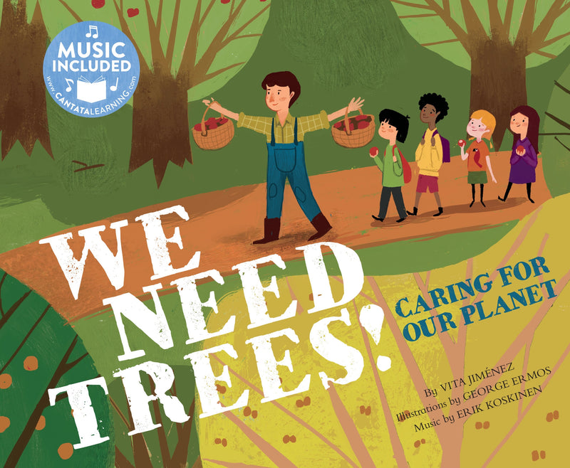 We Need Trees!: Caring for our Planet