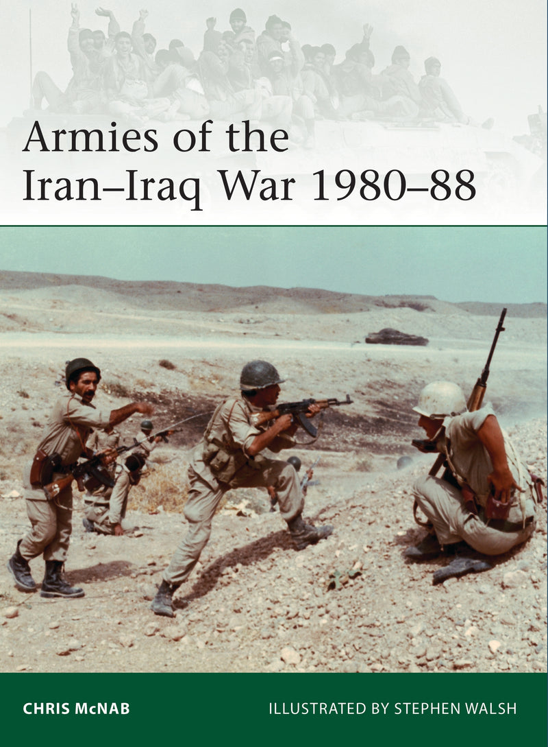 Armies of the Iranâ€“Iraq War 1980â€“88
