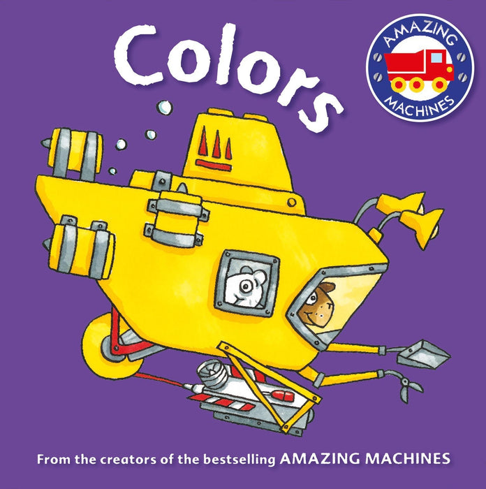 Amazing Machines First Concepts: Colors