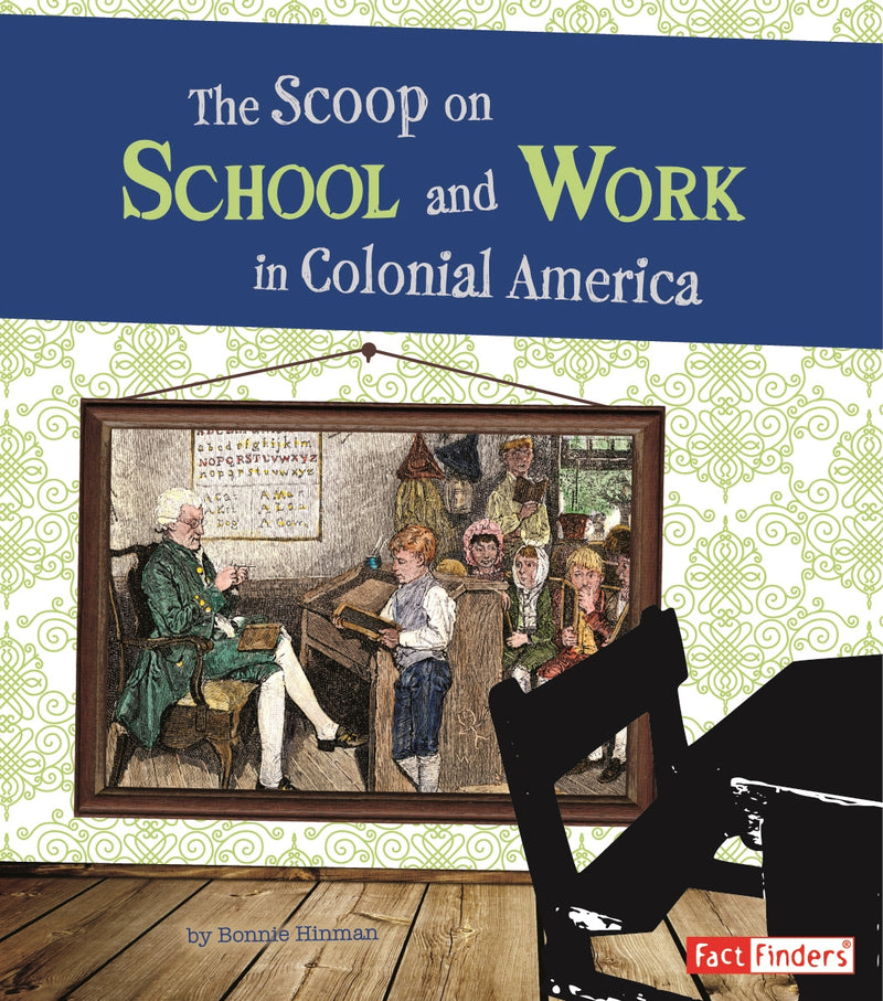 The Scoop on School and Work in Colonial America