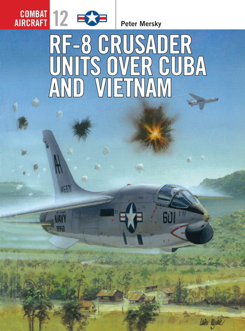RF-8 Crusader Units over Cuba and Vietnam