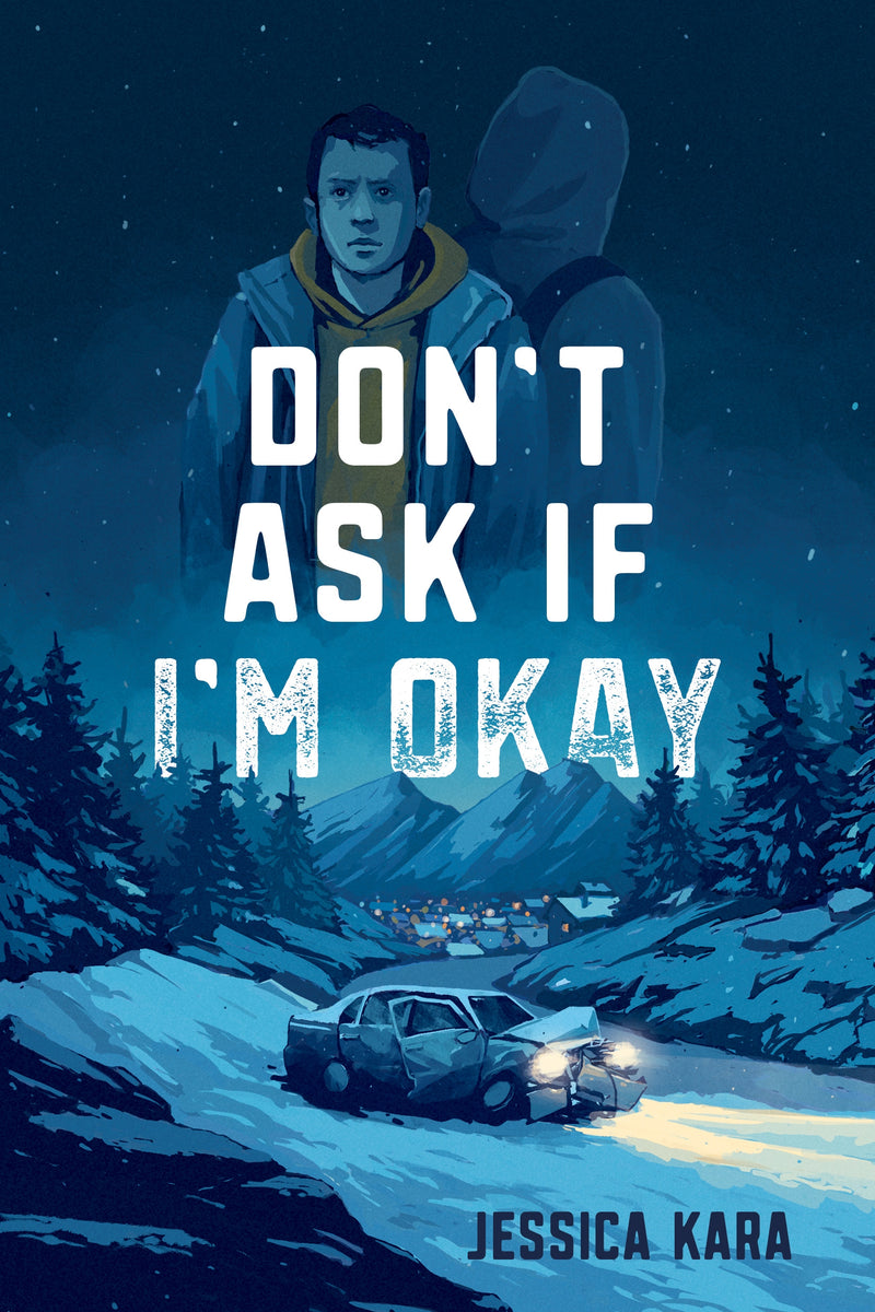Donâ€™t Ask If Iâ€™m Okay