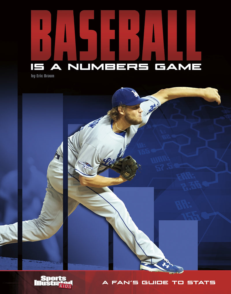 Baseball Is a Numbers Game: A Fan's Guide to Stats