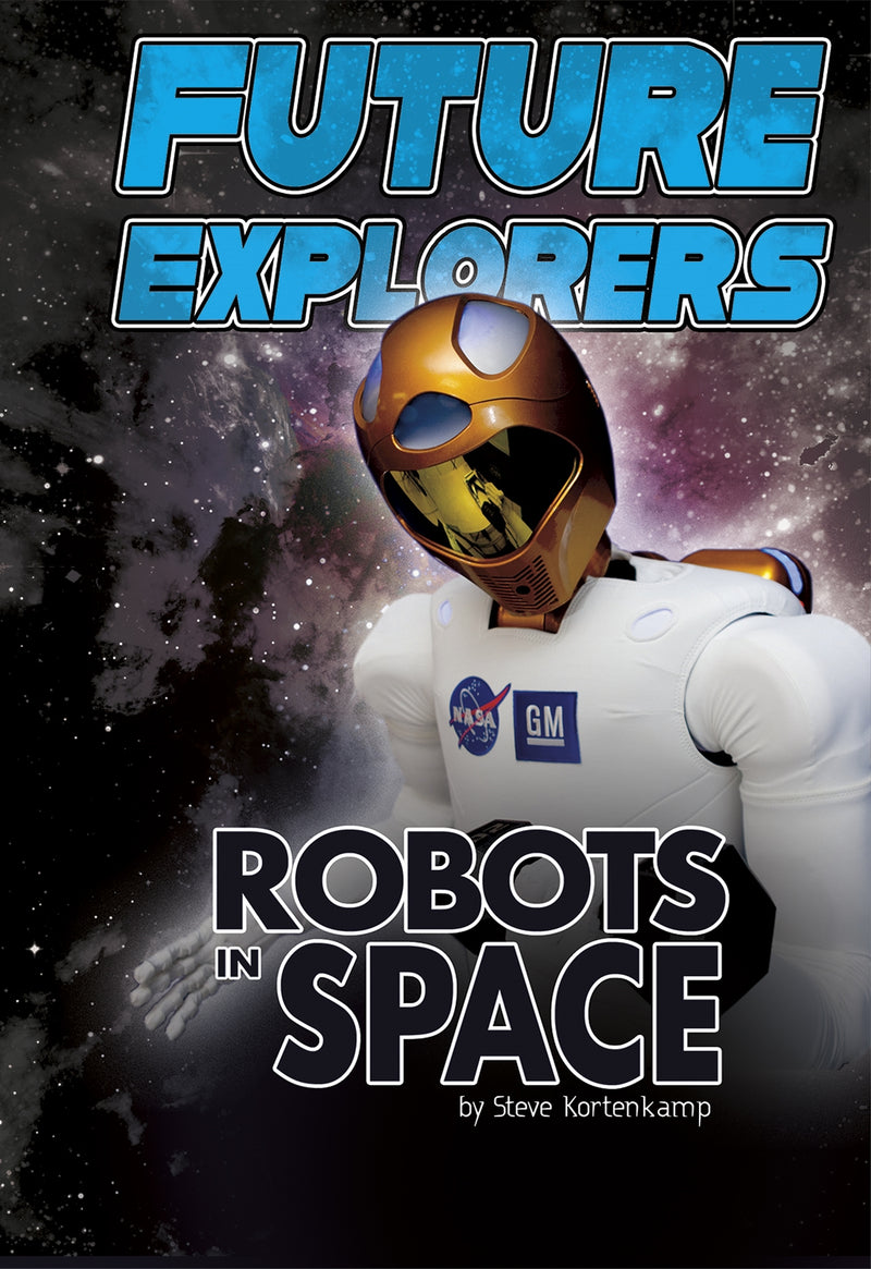 Future Explorers: Robots In Space
