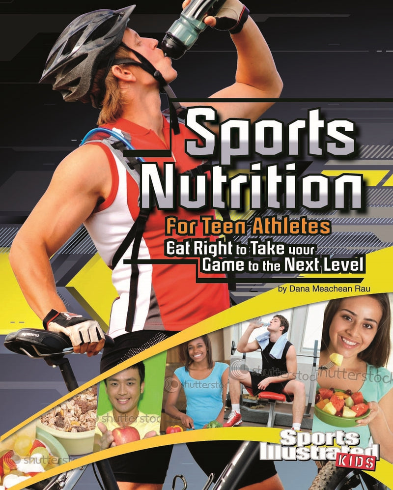 Sports Nutrition for Teen Athletes: Eat Right to Take Your Game to the Next Level