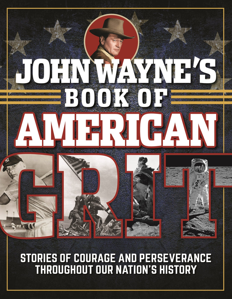 John Wayne's Book of American Grit