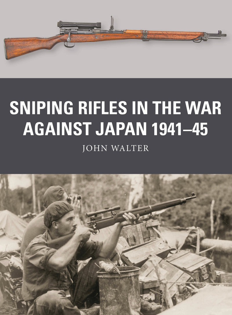 Sniping Rifles in the War Against Japan 1941â€“45
