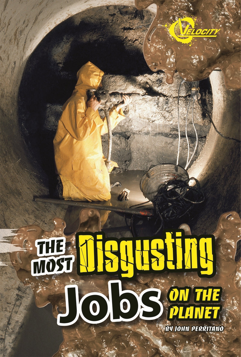 The Most Disgusting Jobs on the Planet