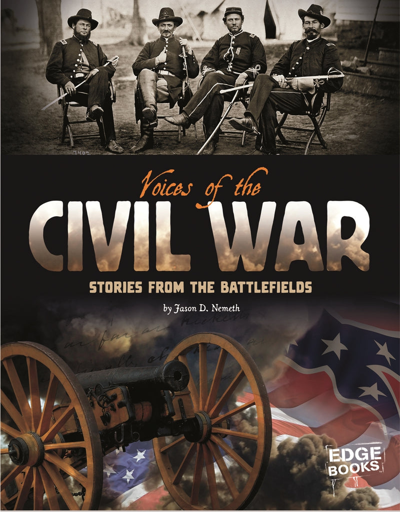 Voices of the Civil War: Stories from the Battlefields