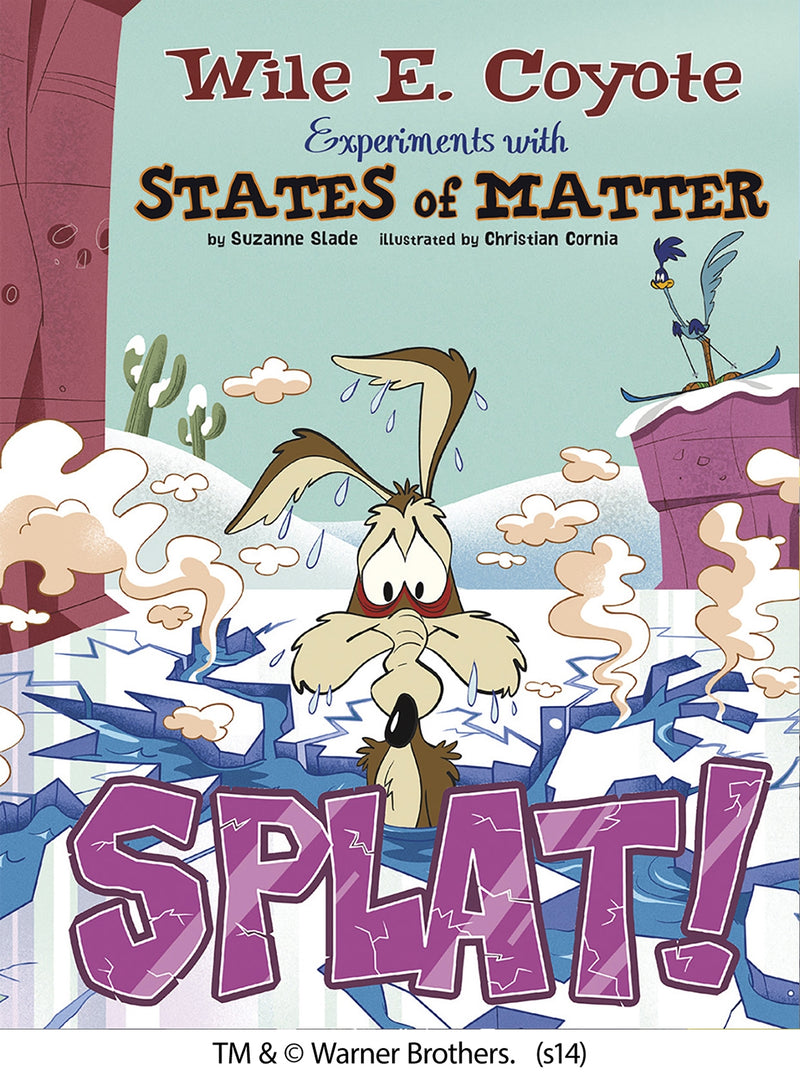 Splat!: Wile E. Coyote Experiments with States of Matter