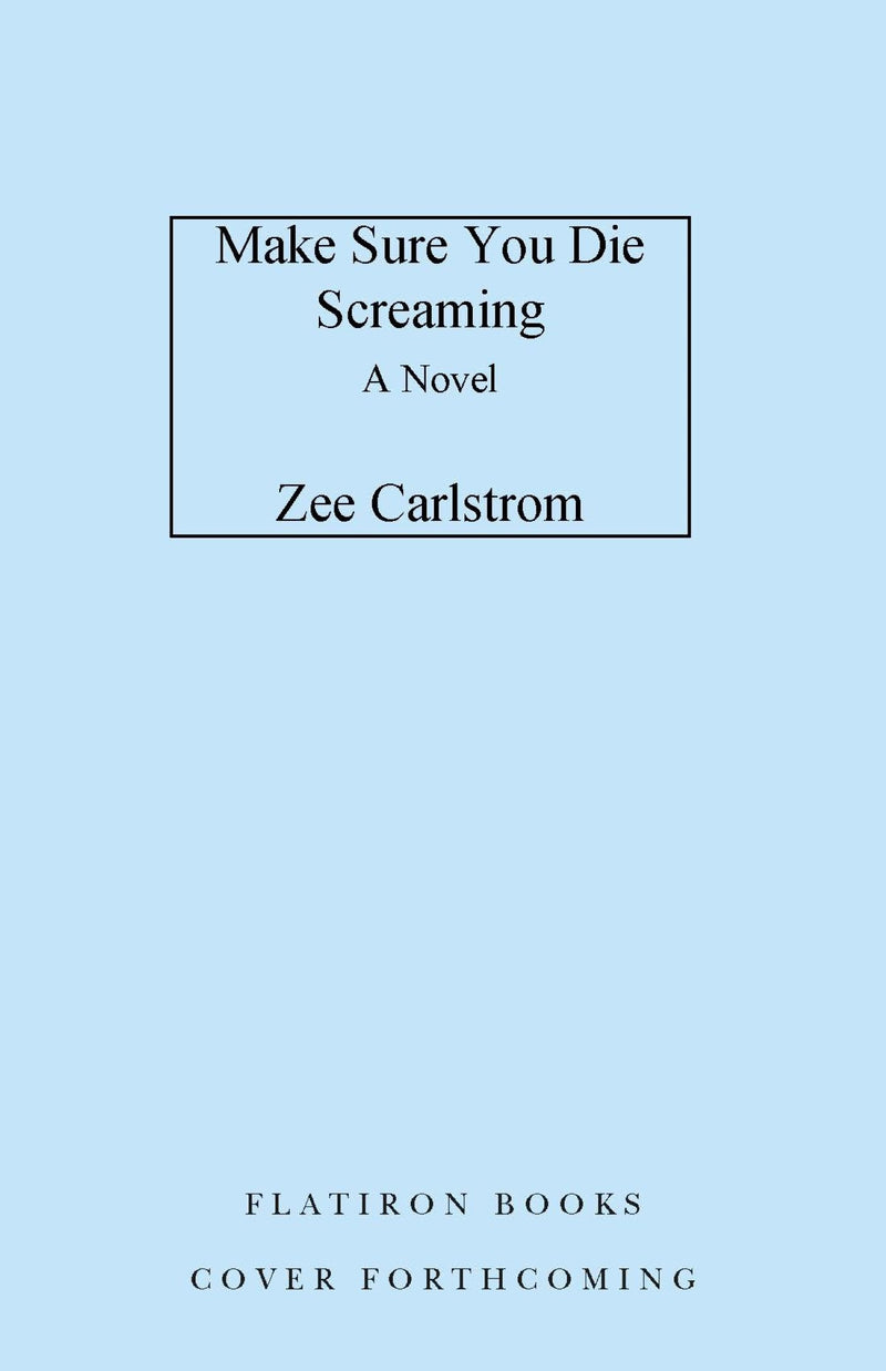 Make Sure You Die Screaming