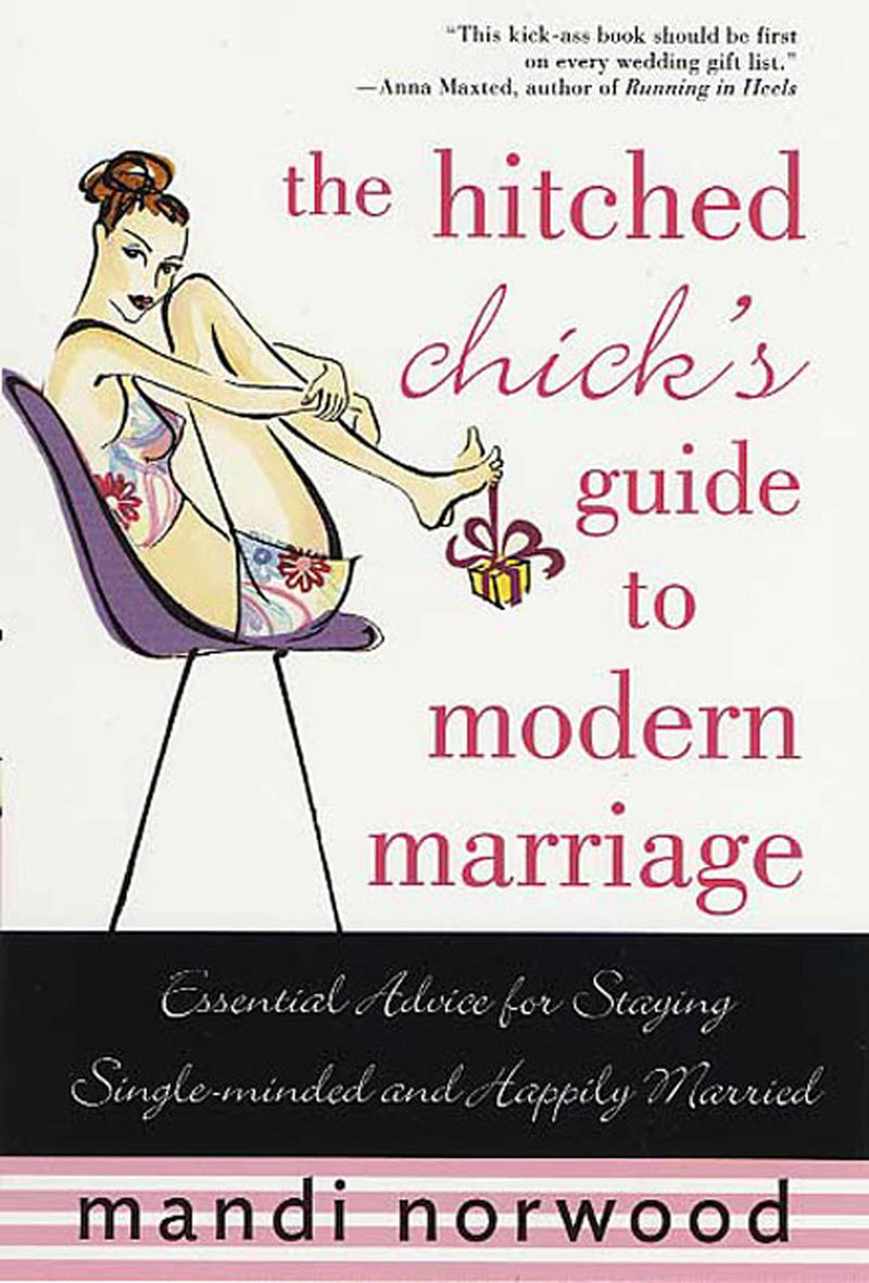 The Hitched Chick's Guide to Modern Marriage