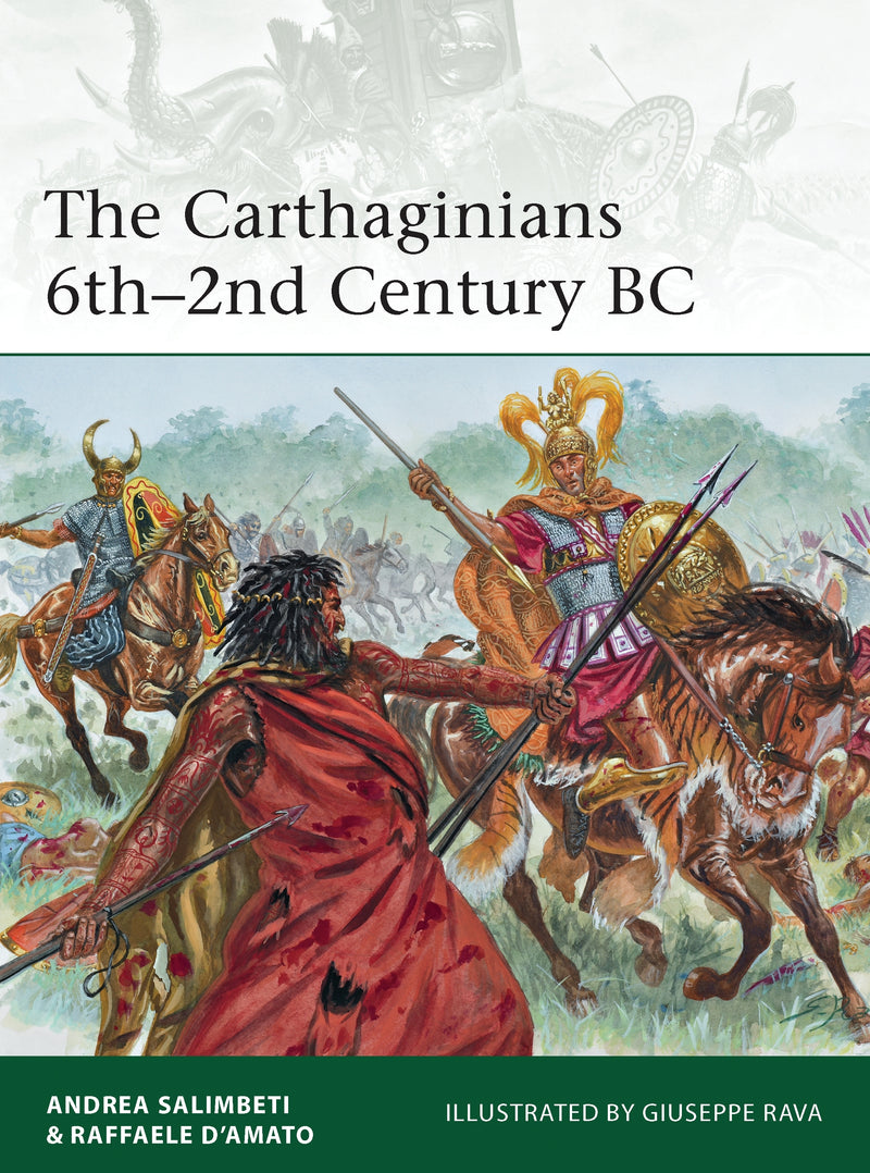 The Carthaginians 6thâ€“2nd Century BC