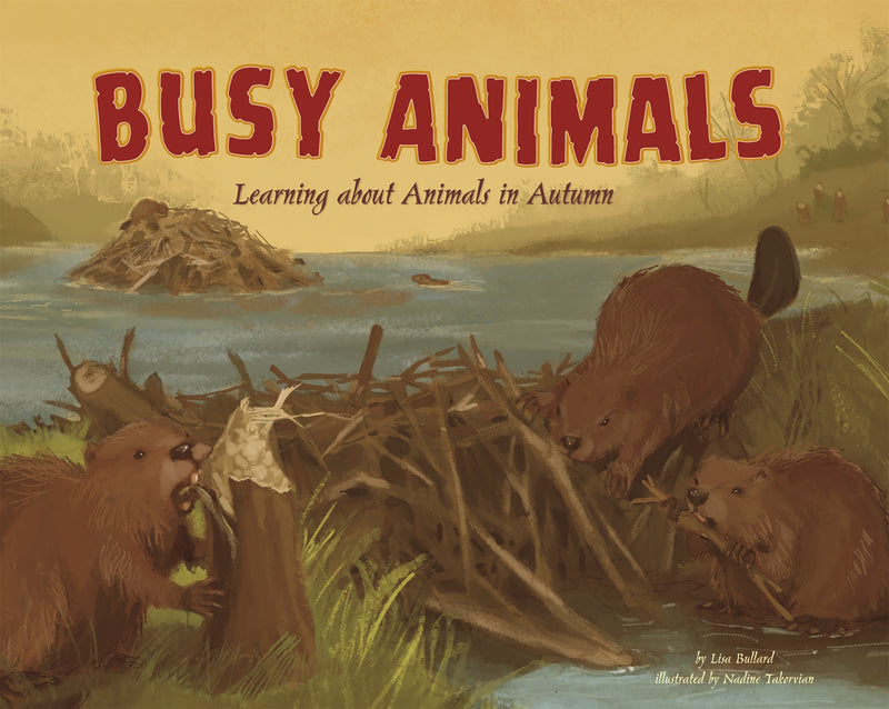 Busy Animals: Learning About Animals in Autumn