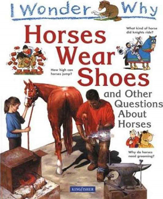 I Wonder Why Horses Wear Shoes