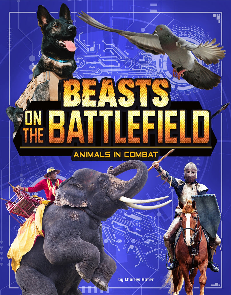 Beasts on the Battlefield: Animals in Combat