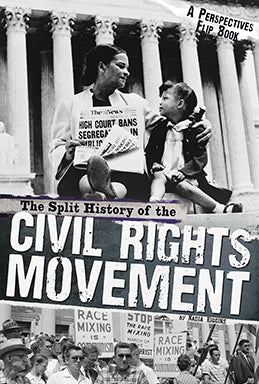 The Split History of the Civil Rights Movement: A Perspectives Flip Book