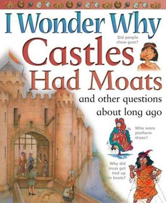 I Wonder Why Castles Had Moats