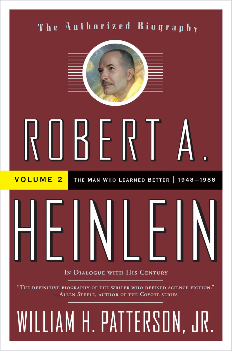 Robert A. Heinlein: In Dialogue with His Century, Volume 2