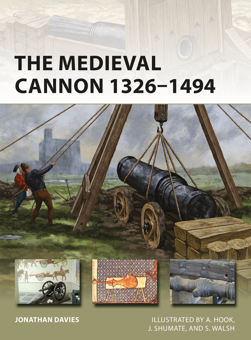 The Medieval Cannon 1326â€“1494