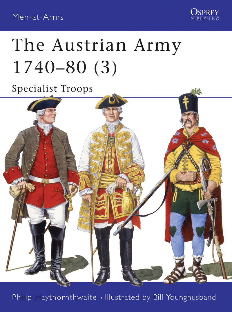 The Austrian Army 1740â€“80 (3)