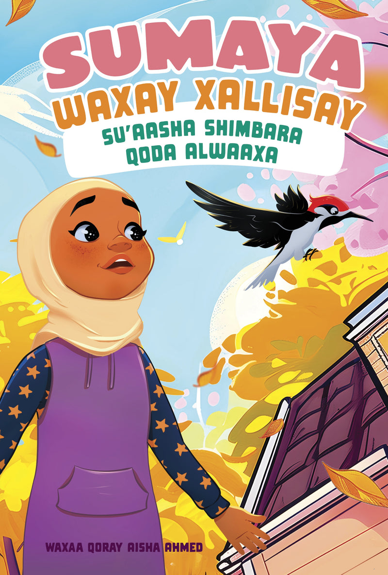 Sumaya waxay xalisay Su'aasha Shimbara Qoda Alwaaxa (Sumaya Solves the Woodpecker Problem)