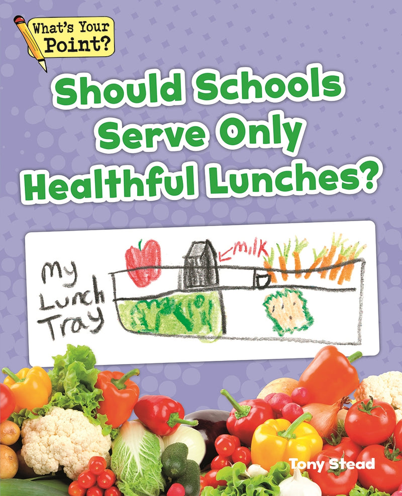 Should Schools Serve Only Healthful Lunches?