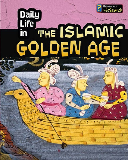 Daily Life in the Islamic Golden Age