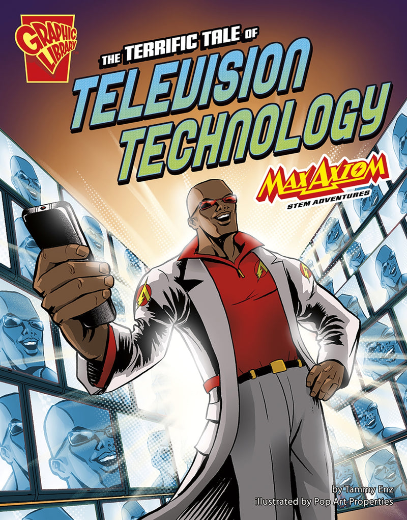 The Terrific Tale of Television Technology: Max Axiom STEM Adventures
