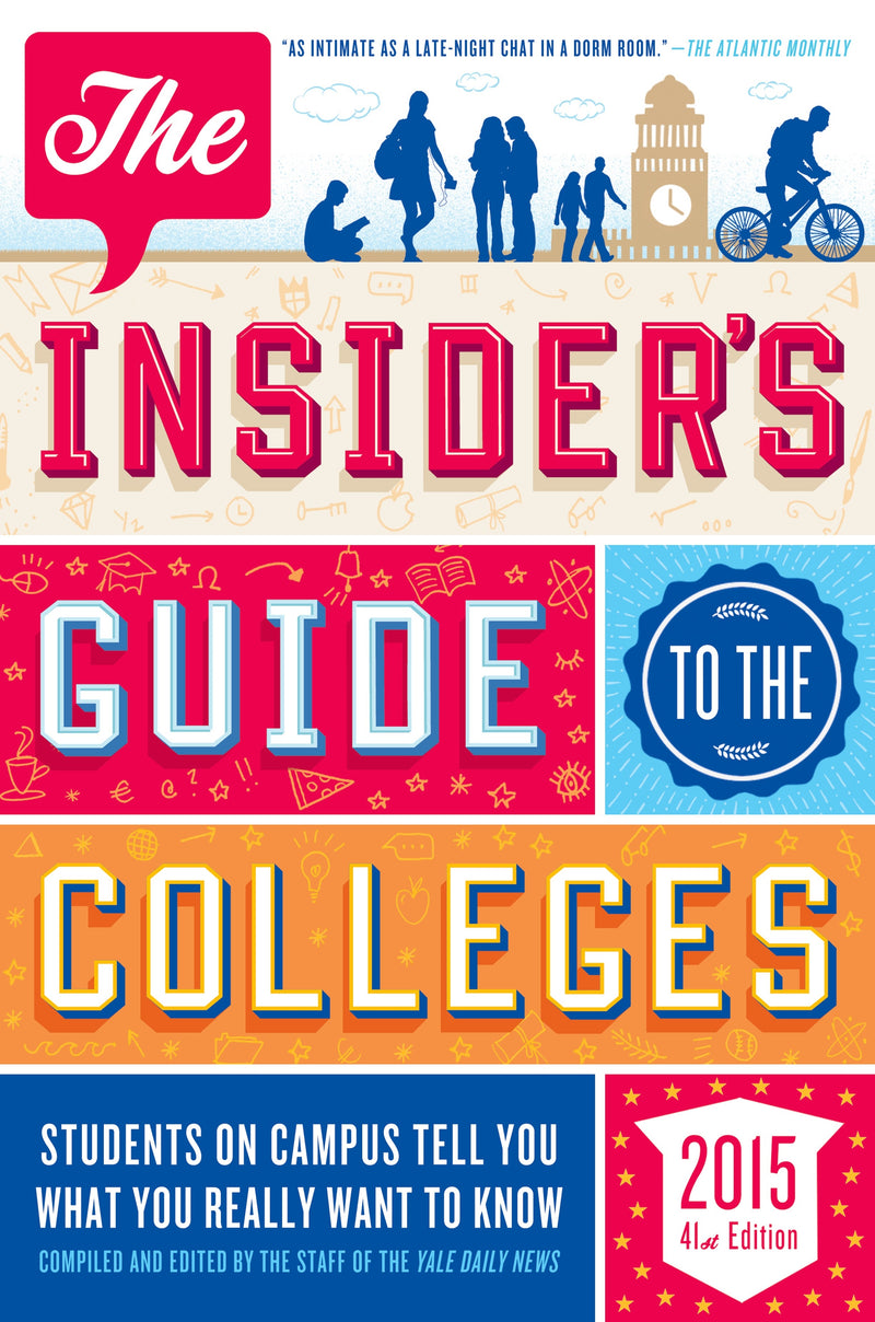 The Insider's Guide to the Colleges, 2015