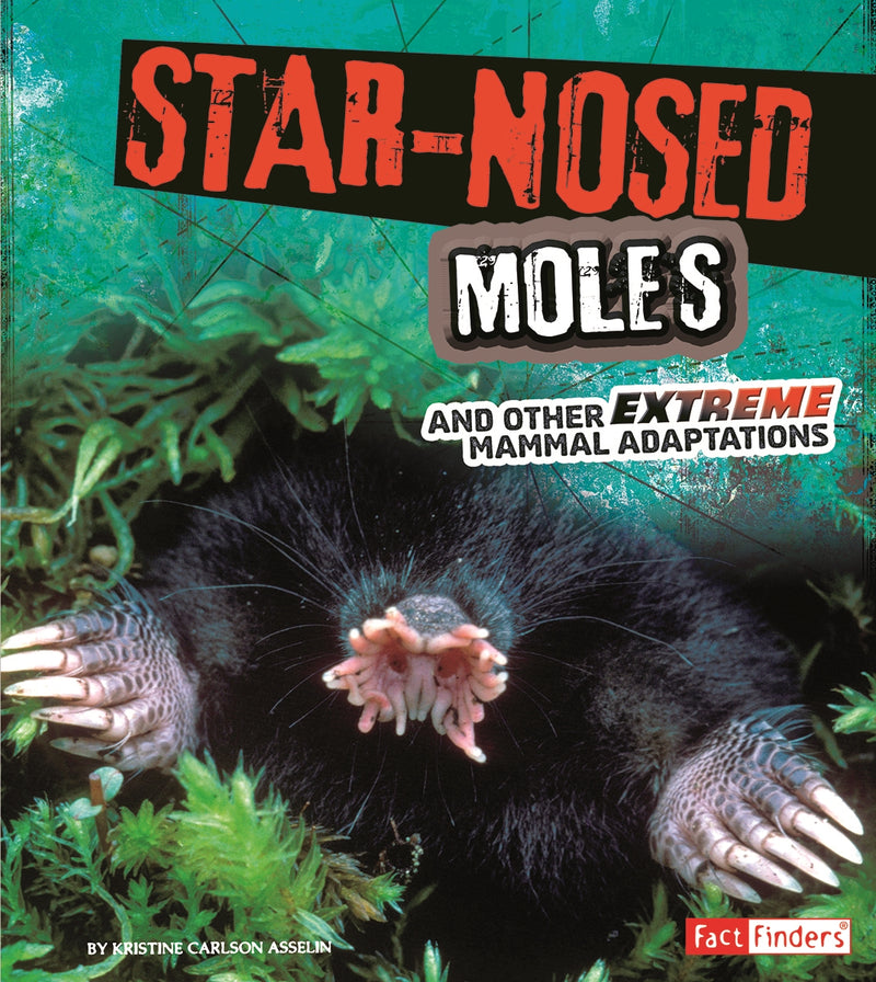 Star-Nosed Moles and Other Extreme Mammal Adaptations