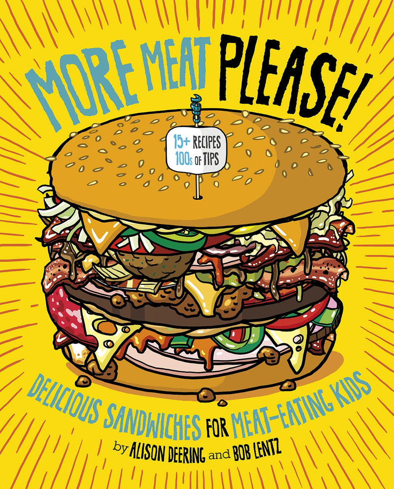 More Meat Please!: Delicious Sandwiches for Meat-Eating Kids