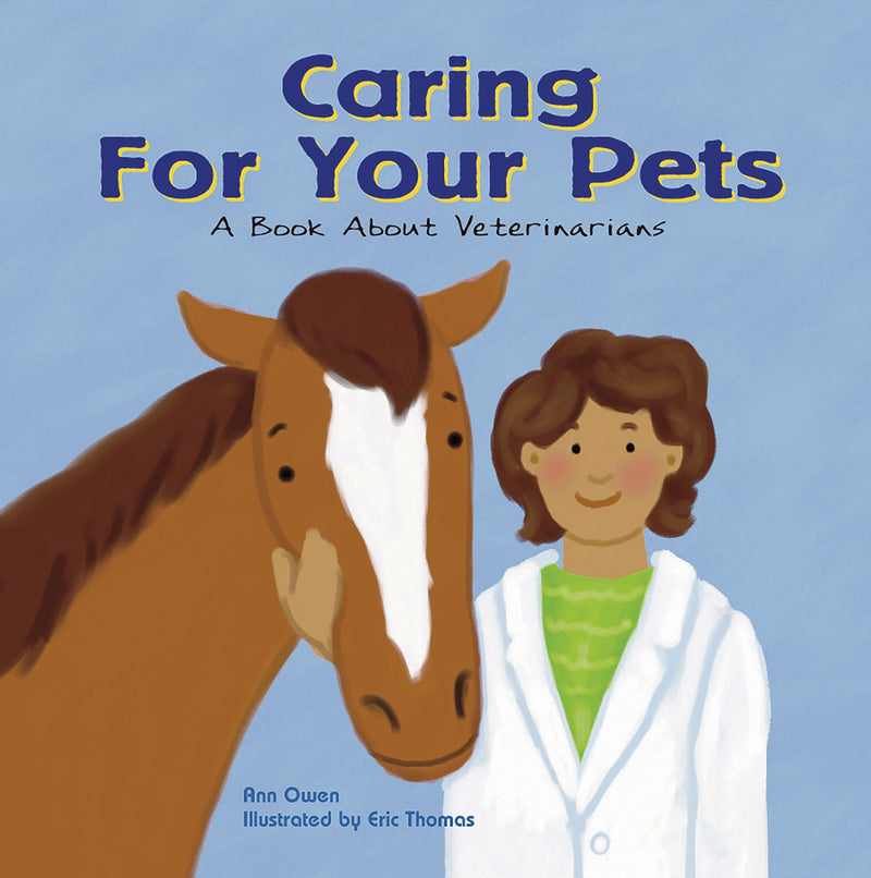 Caring for Your Pets: A Book About Veterinarians