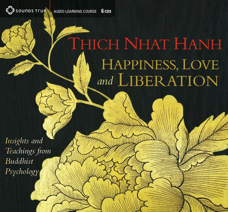 Happiness, Love, and Liberation