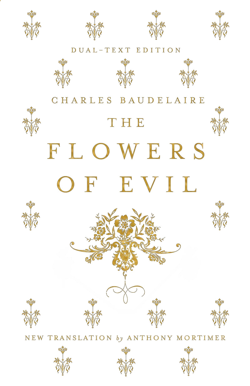 The Flowers of Evil: Dual Language and New Verse Translation