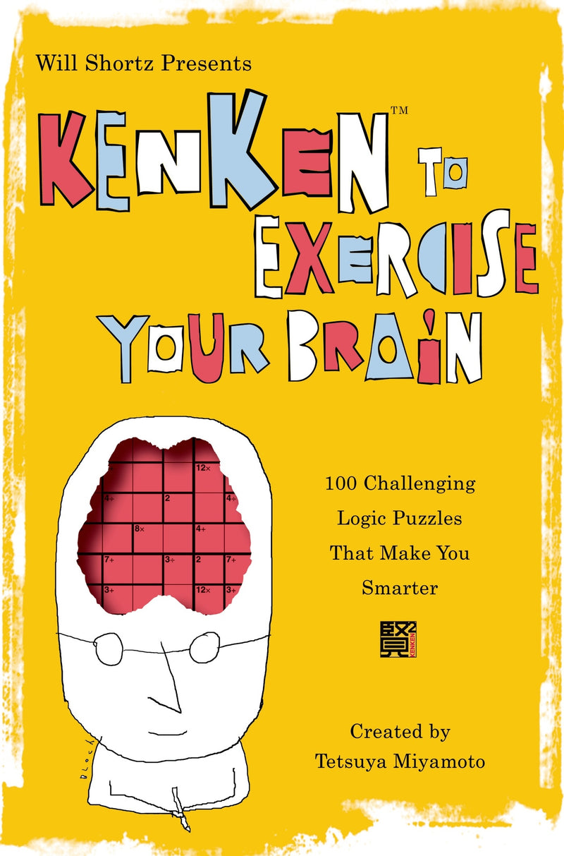 Will Shortz Presents KenKen to Exercise Your Brain