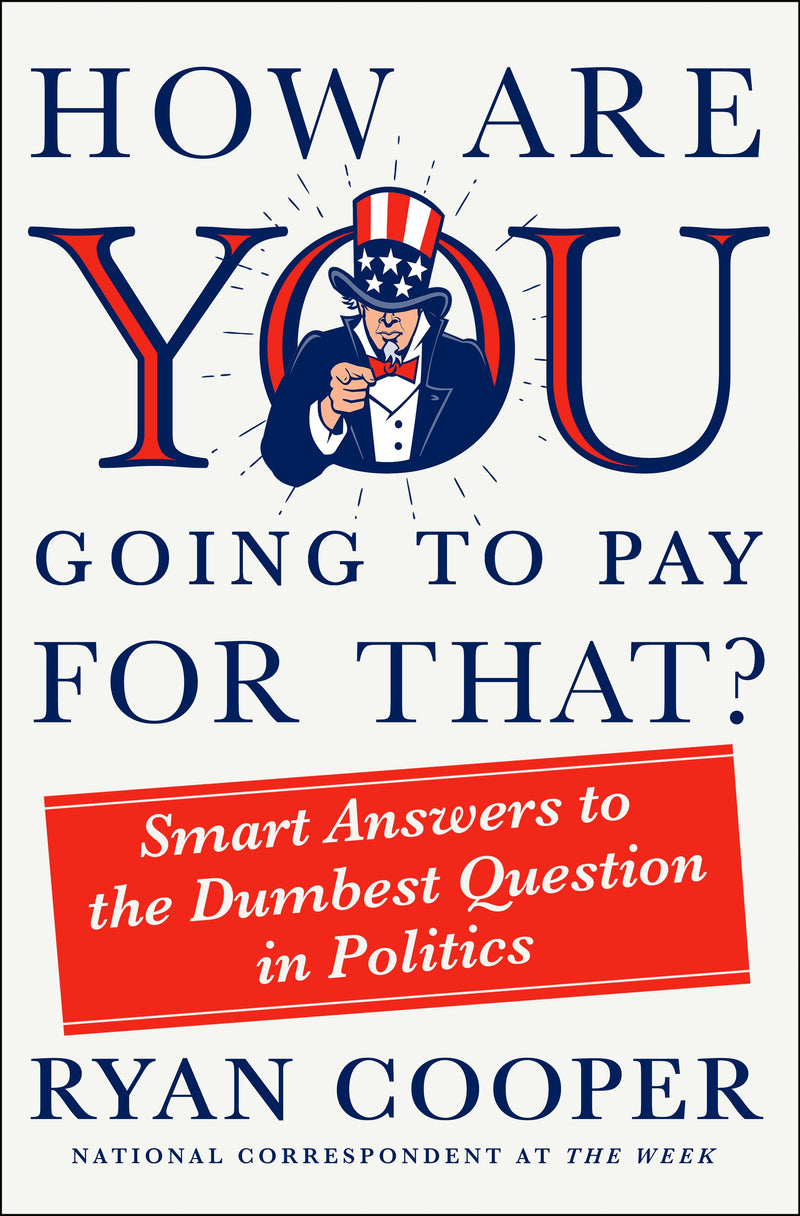 How Are You Going to Pay for That?