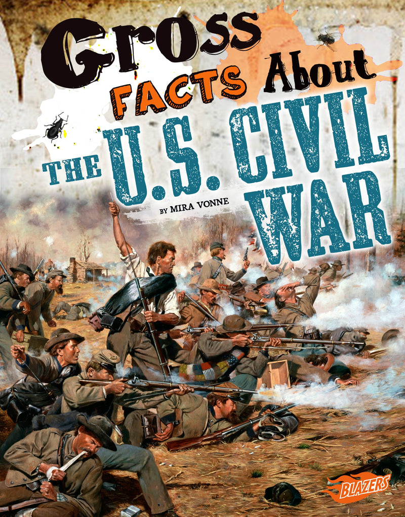 Gross Facts About the U.S. Civil War