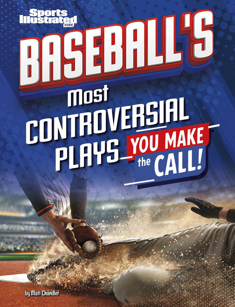 Baseball’s Most Controversial Plays: You Make the Call
