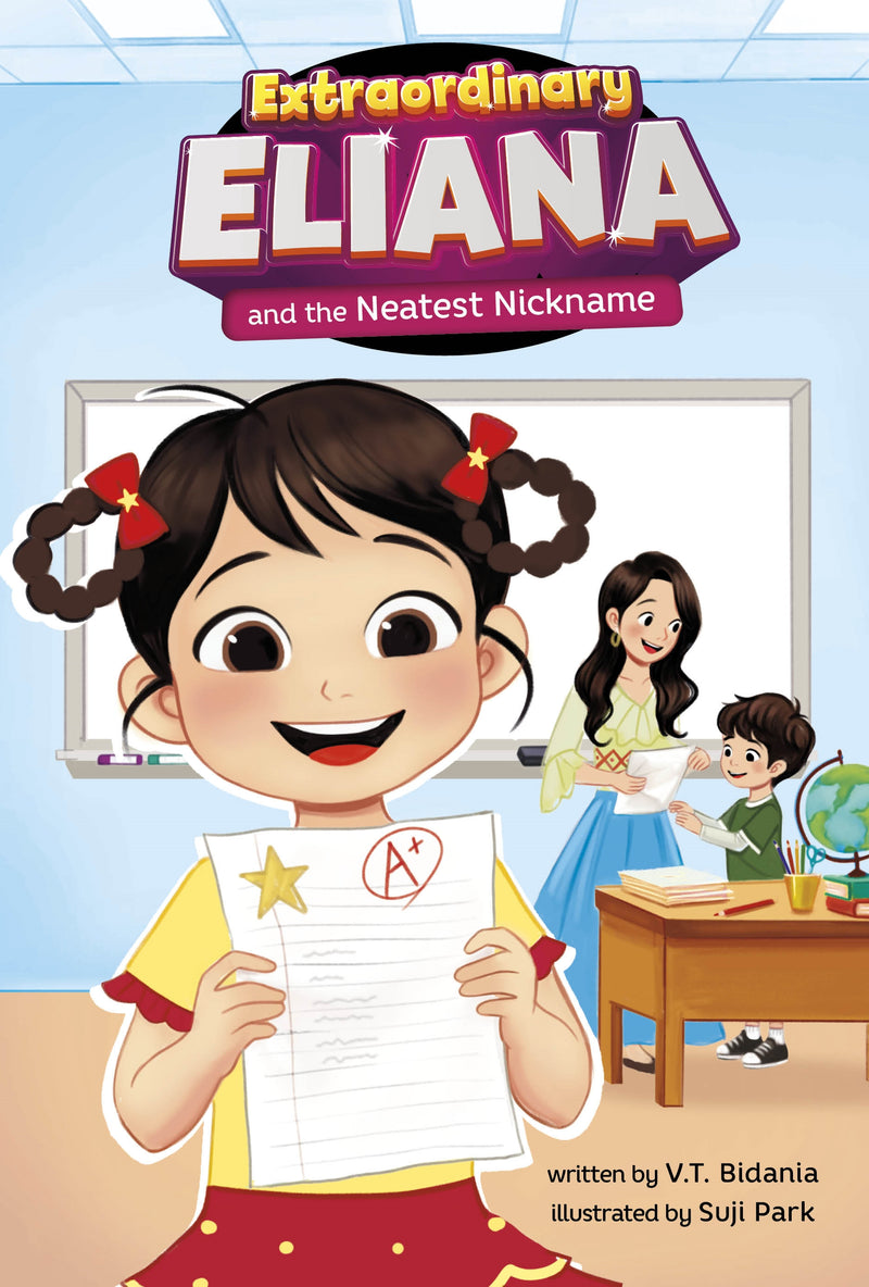 Extraordinary Eliana and the Neatest Nickname