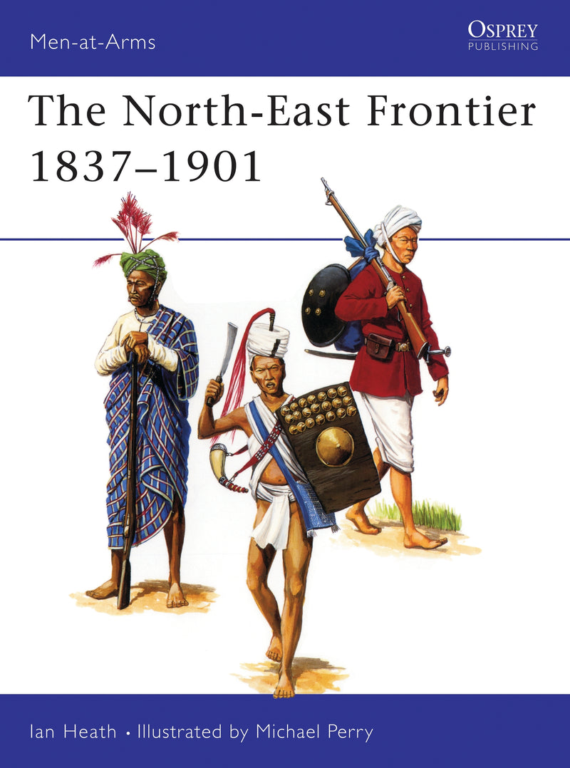The North-East Frontier 1837â€“1901