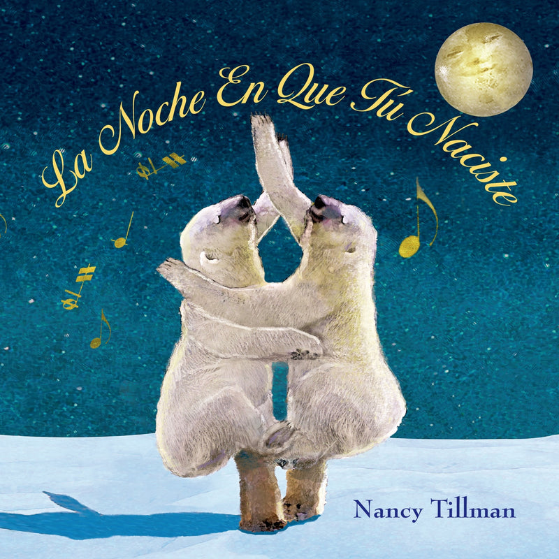 La Noche En Que TÃº Naciste (On the Night You Were Born - Spanish edition)