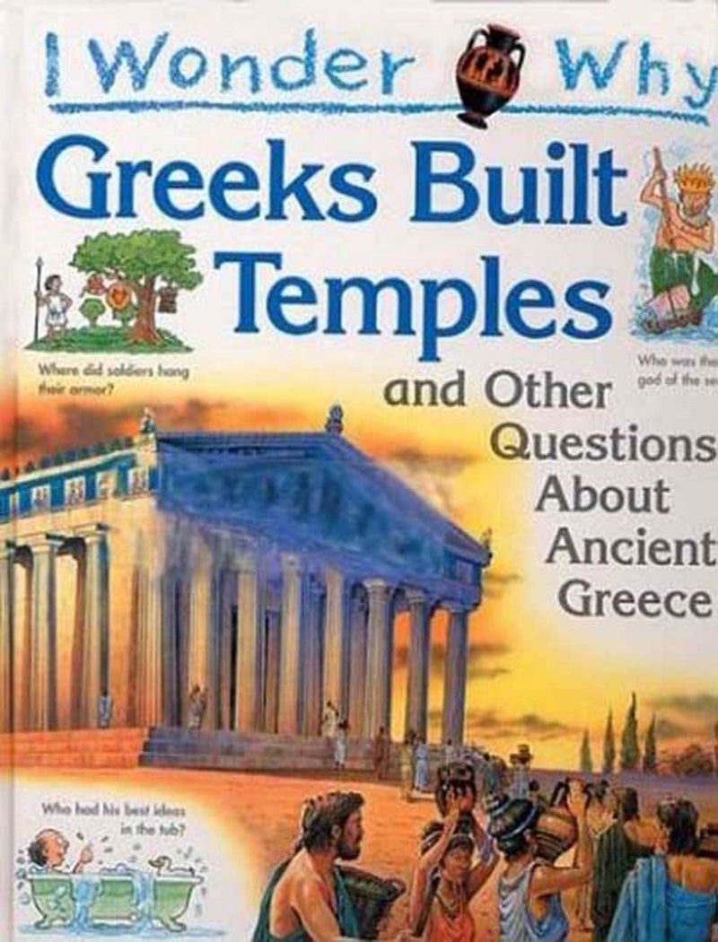 I Wonder Why the Greeks Built Temples