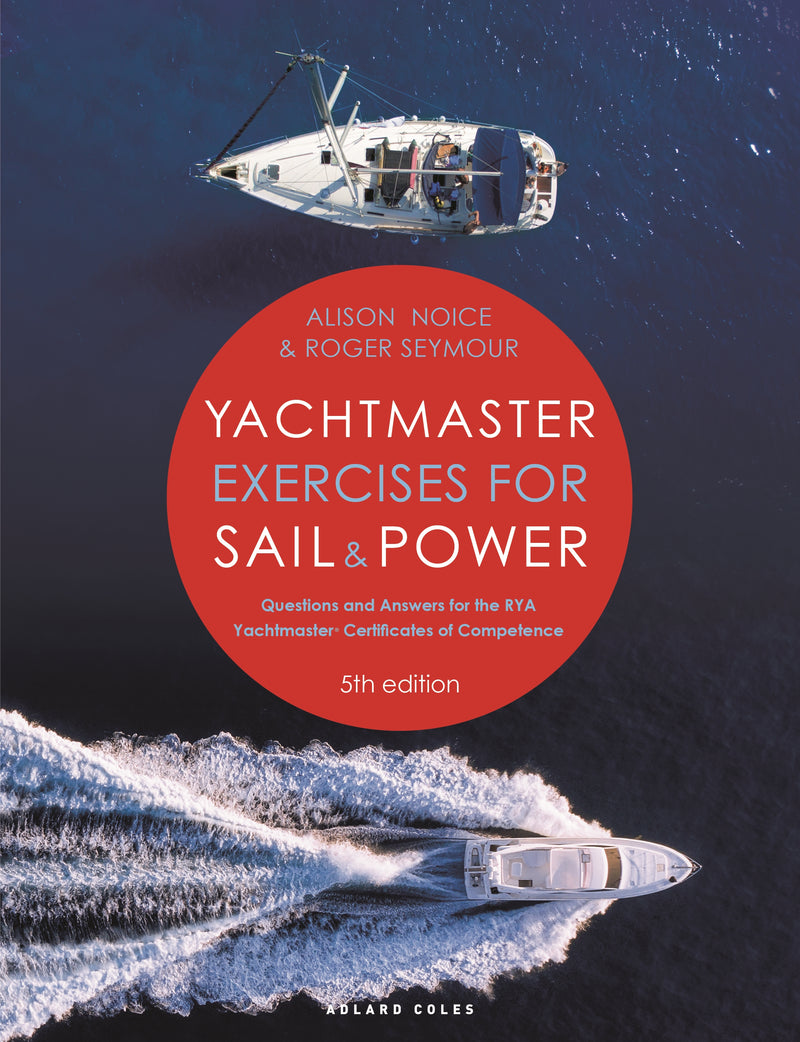 Yachtmaster Exercises for Sail and Power