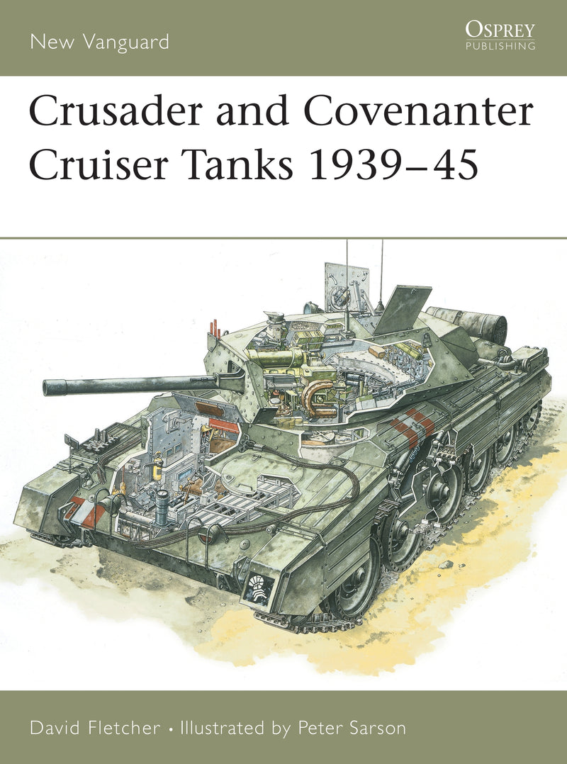 Crusader and Covenanter Cruiser Tanks 1939â€“45