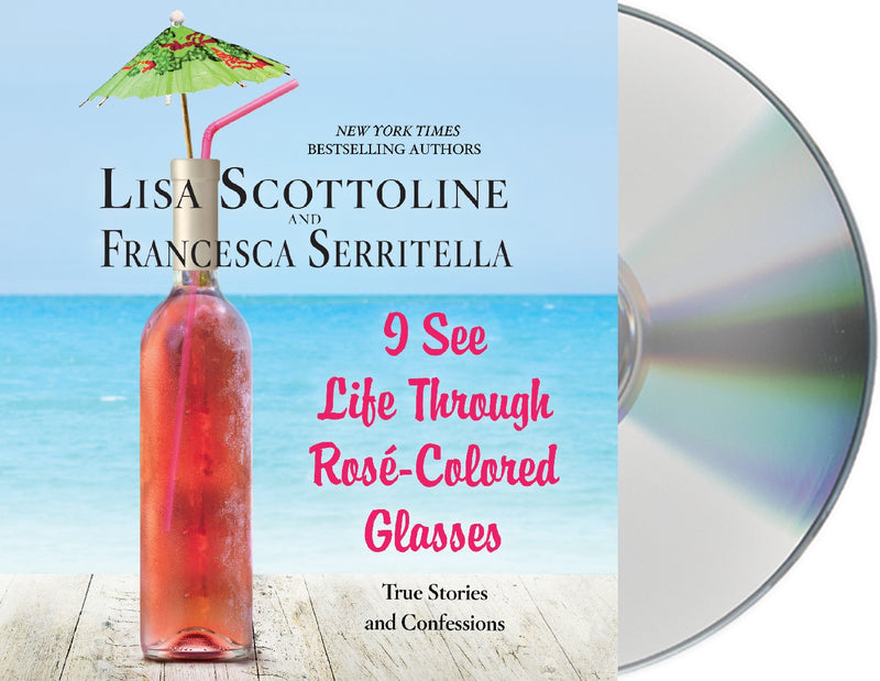 I See Life Through RosÃ©-Colored Glasses