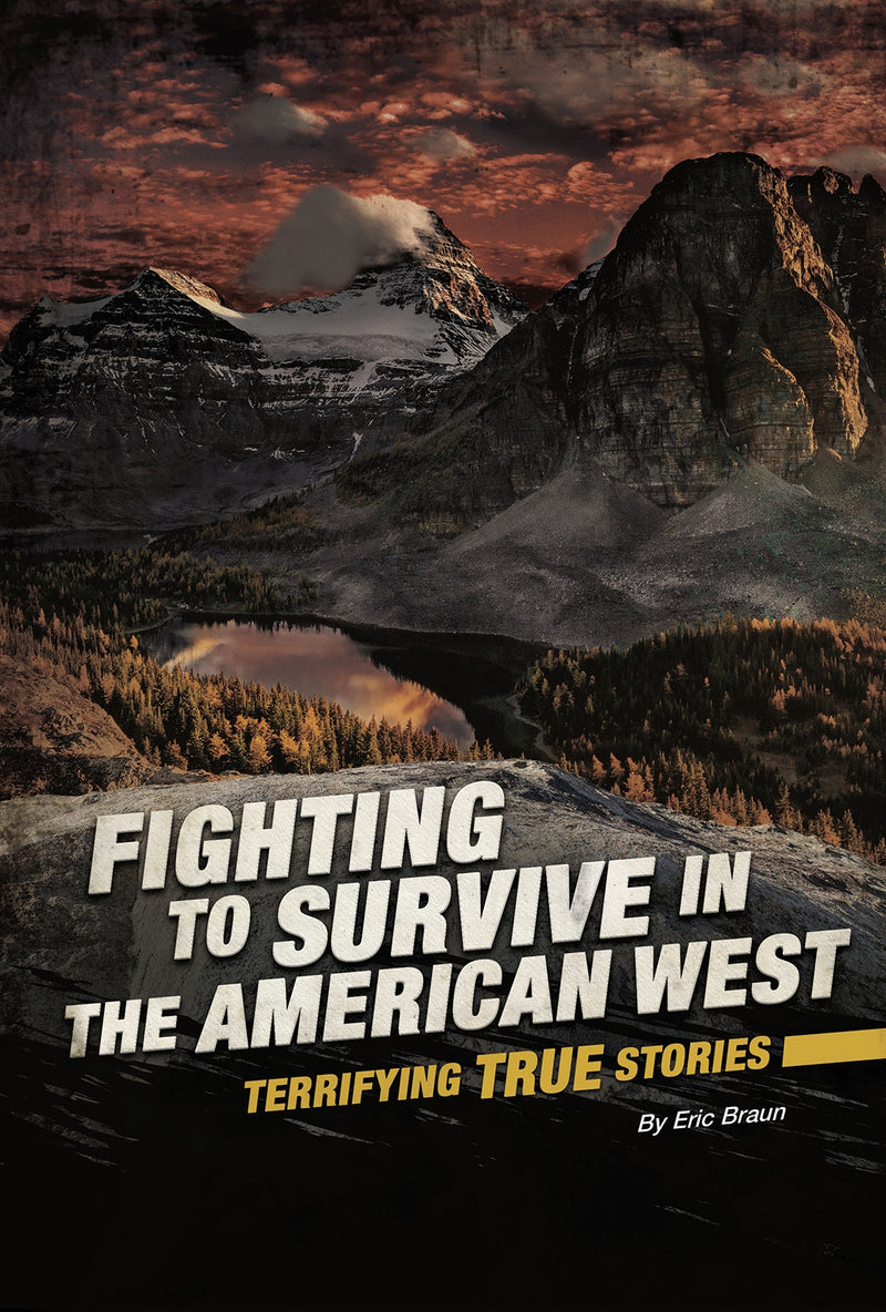 Fighting to Survive in the American West: Terrifying True Stories