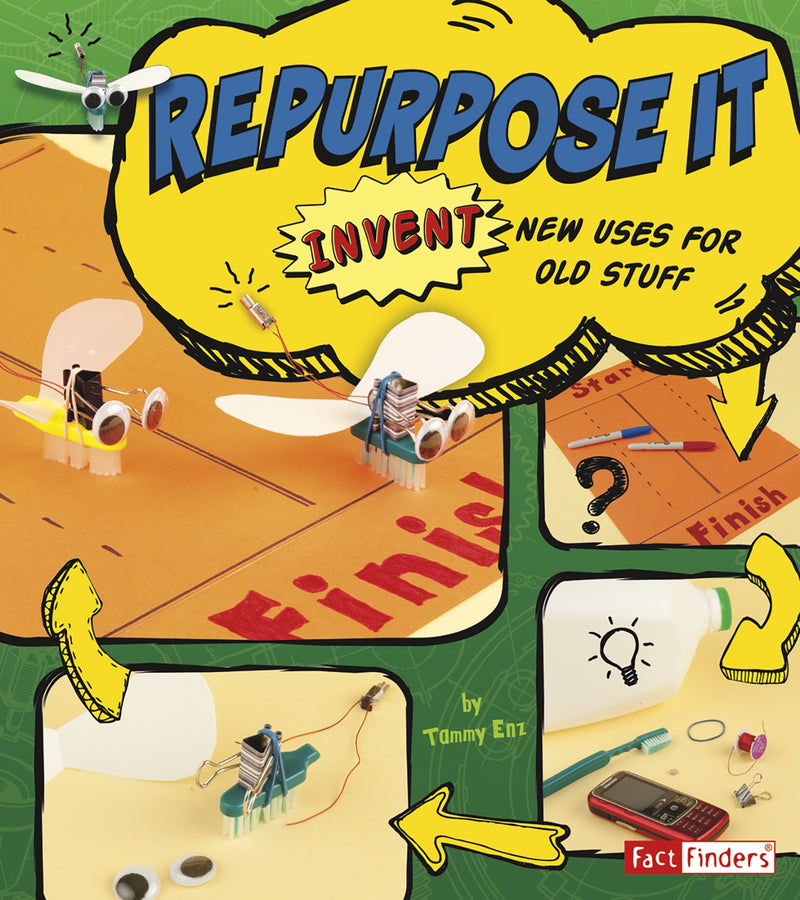 Repurpose It: Invent New Uses for Old Stuff